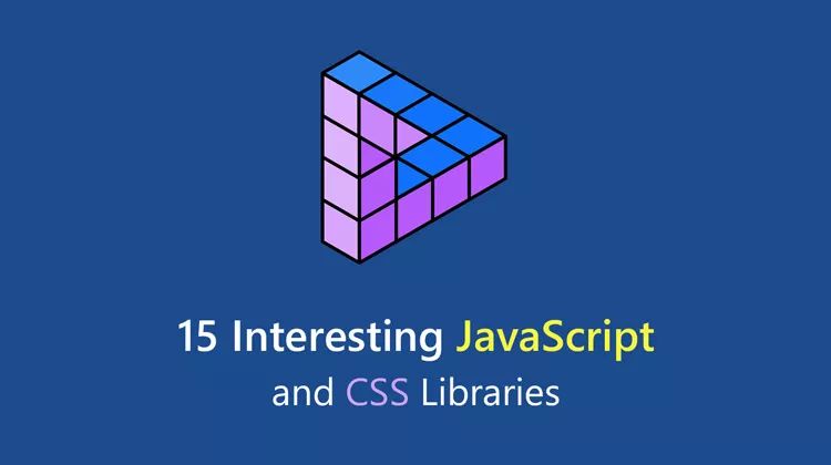 15 个有趣的 JS 和 CSS 库